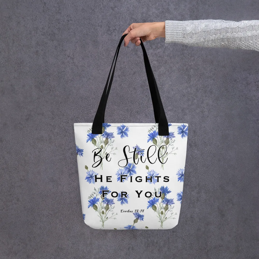 Limited Edition Premium Tote Bag - Be Still, He Fights For You (Design: Blue Floral)