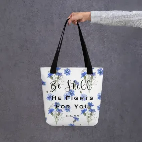 Limited Edition Premium Tote Bag - Be Still, He Fights For You (Design: Blue Floral)