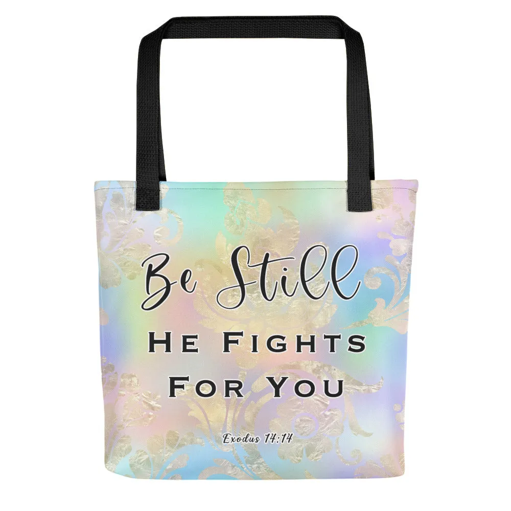 Limited Edition Premium Tote Bag - Be Still, He Fights For You (Design: Golden Spring)