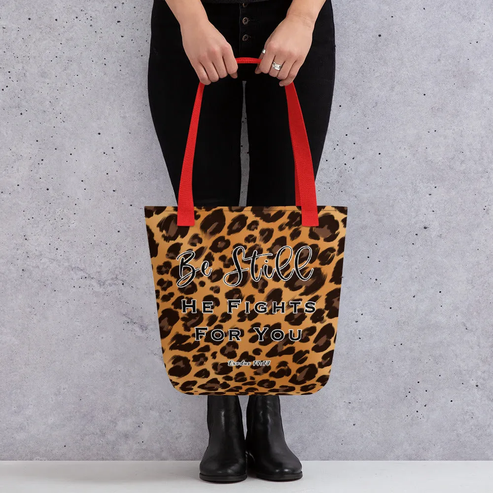 Limited Edition Premium Tote Bag - Be Still, He Fights For You (Design: Leopard)