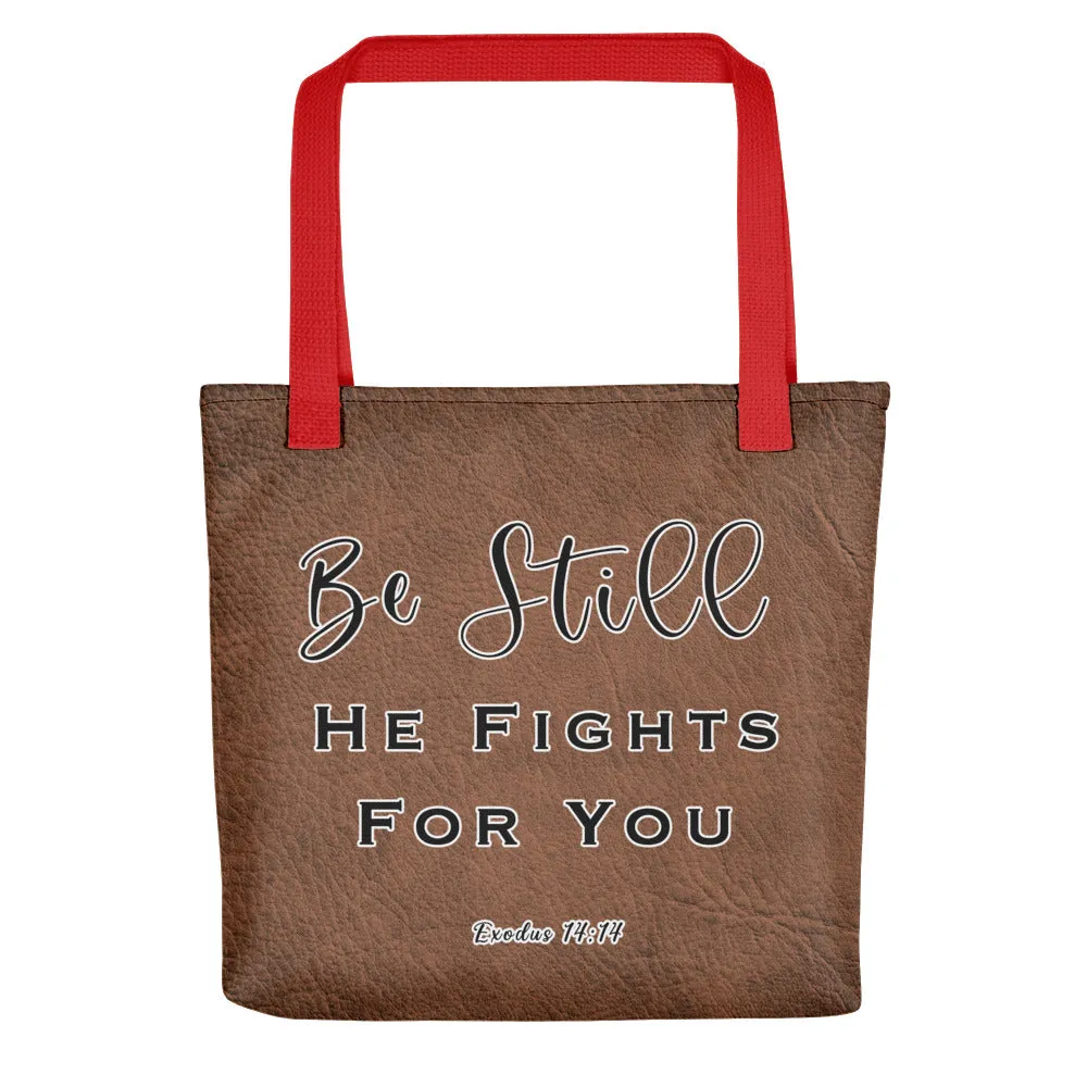 Limited Edition Premium Tote Bag - Be Still, He Fights For You (Design: Textured Brown)