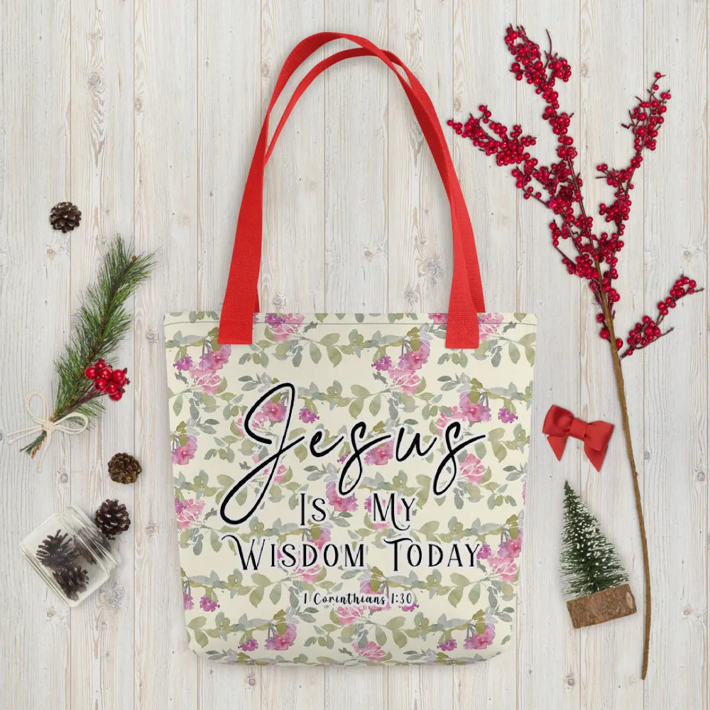 Limited Edition Premium Tote Bag - Jesus Is My Wisdom Today (Design: Red Floral)