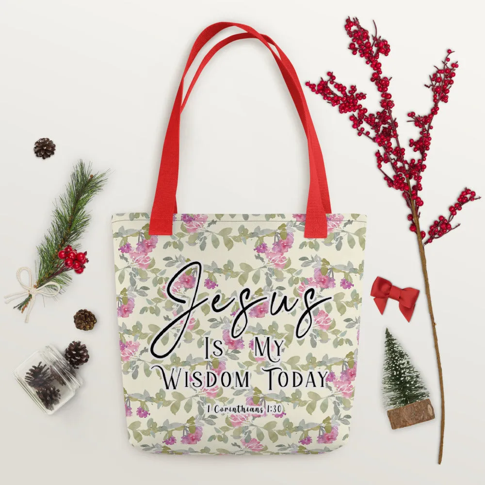 Limited Edition Premium Tote Bag - Jesus Is My Wisdom Today (Design: Red Floral)