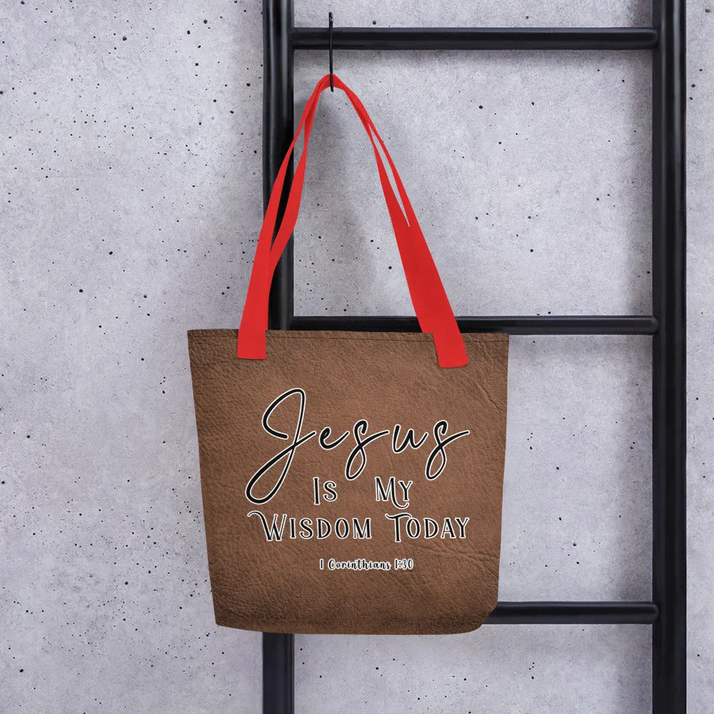 Limited Edition Premium Tote Bag - Jesus Is My Wisdom Today (Design: Textured Brown)