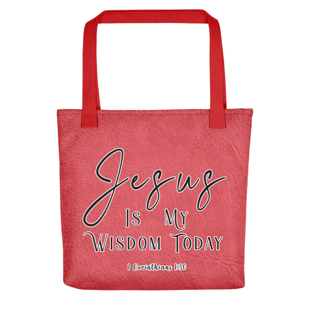 Limited Edition Premium Tote Bag - Jesus Is My Wisdom Today (Design: Textured Red)