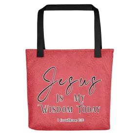 Limited Edition Premium Tote Bag - Jesus Is My Wisdom Today (Design: Textured Red)