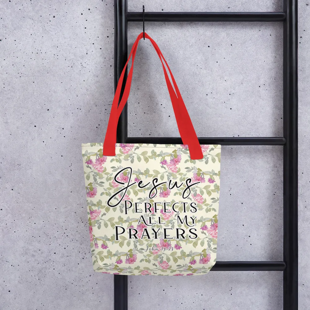 Limited Edition Premium Tote Bag - Jesus Perfects All My Prayers (Design: Red Floral)