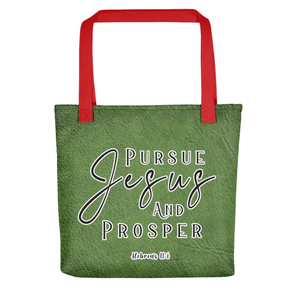 Limited Edition Premium Tote Bag - Pursue Jesus And Prosper (Design: Textured Green)