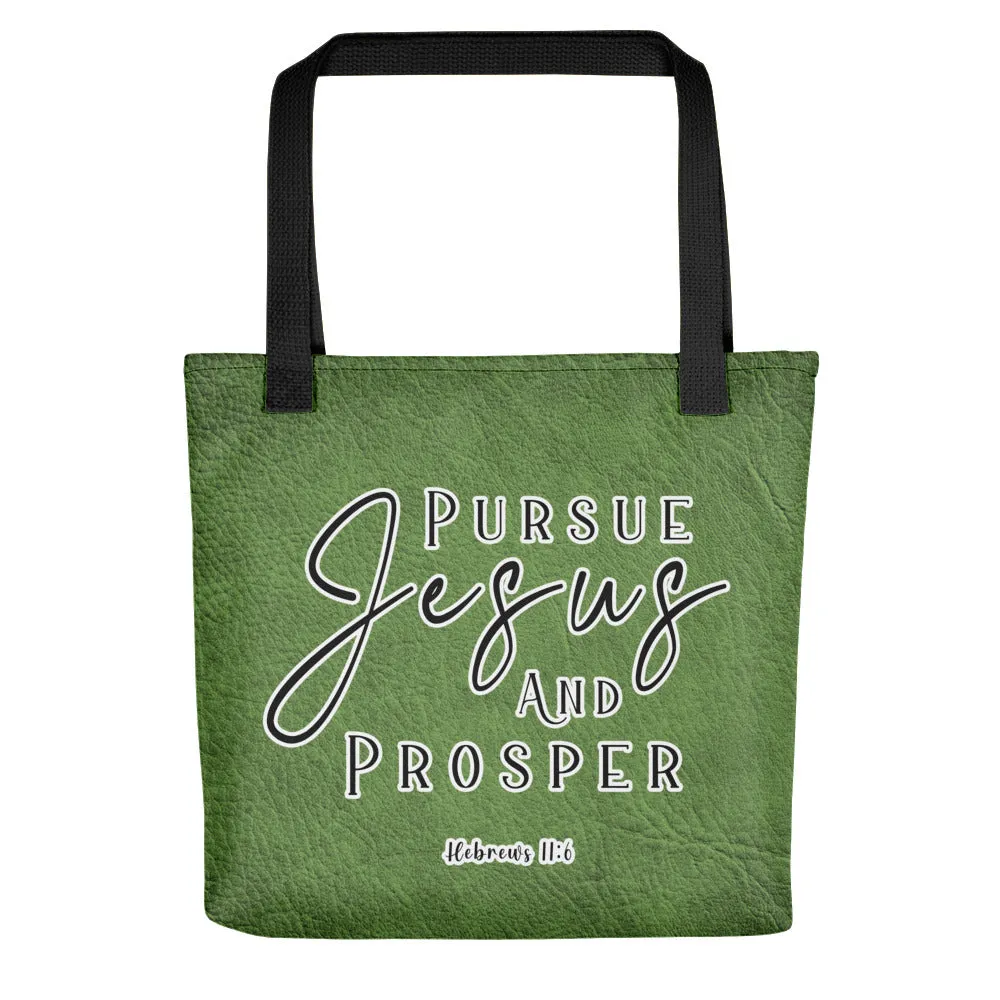 Limited Edition Premium Tote Bag - Pursue Jesus And Prosper (Design: Textured Green)